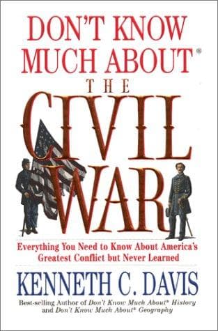 Cover of Don't Know Much About the Civil War by Kenneth C. Davis