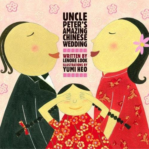Cover of Uncle Peter's amazing Chinese wedding by Lenore Look