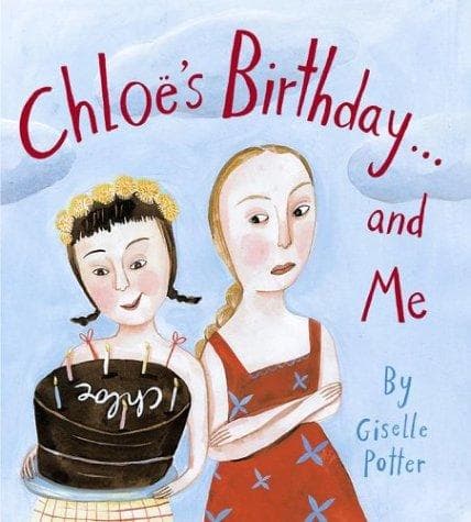 Cover of Chloë's birthday--and me by Giselle Potter