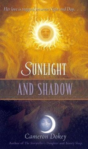 Cover of Sunlight and Shadow by Cameron Dokey