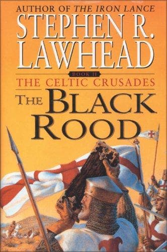 Cover of The Black Rood (The Celtic Crusades #2) by Stephen R. Lawhead
