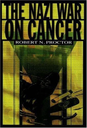 Cover of The Nazi war on cancer by Proctor, Robert