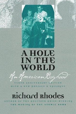 Cover of A hole in the world by Richard Rhodes