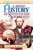Cover of A brief history of Seventh-Day Adventists by George R. Knight