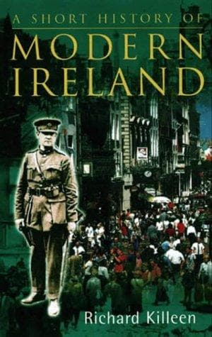 Cover of A short history of modern Ireland by Richard Killeen