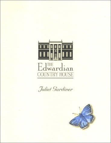 Cover of The Edwardian country house by Juliet Gardiner