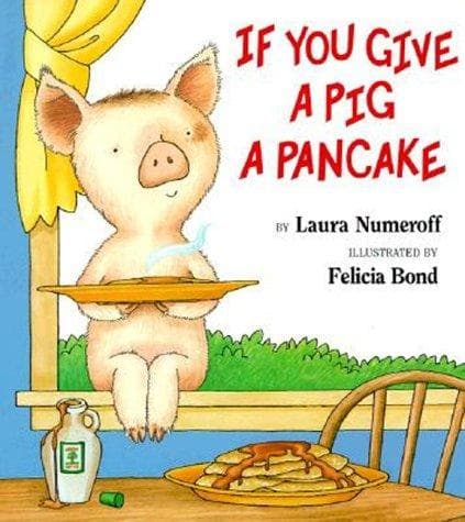 Cover of If You Give a Pig a Pancake by Laura Joffe Numeroff
