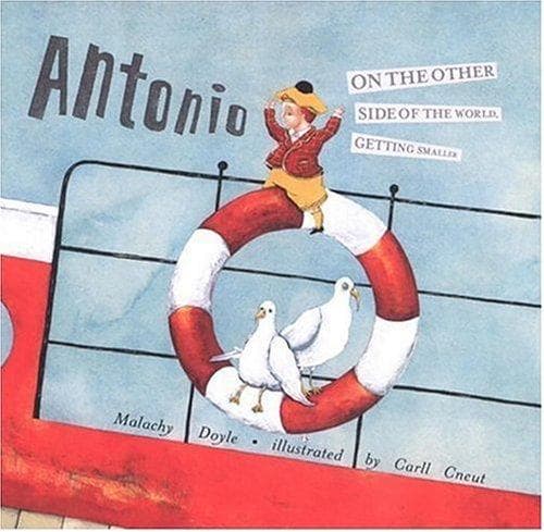 Cover of Antonio on the other side of the world, getting smaller by Malachy Doyle