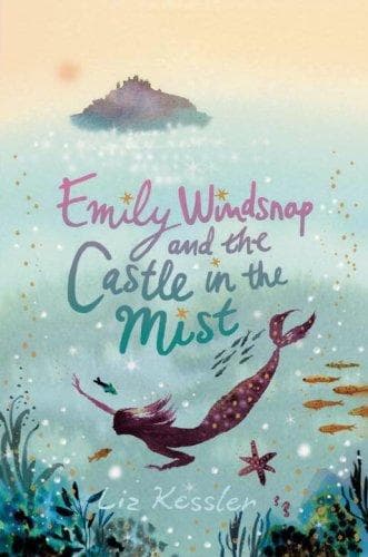 Cover of Emily Windsnap and the Castle in the Mist by Liz Kessler