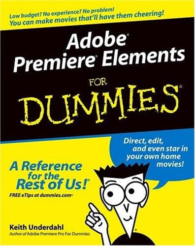 Cover of Adobe Premiere Elements for Dummies by Keith Underdahl