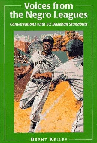 Cover of Voices from the Negro Leagues by Brent P. Kelley