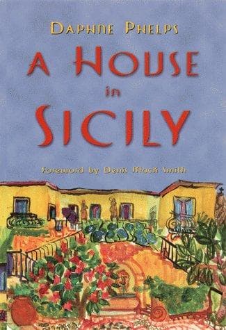 Cover of A house in Sicily by Daphne Phelps