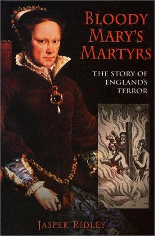 Cover of Bloody Mary's martyrs by Jasper Godwin Ridley