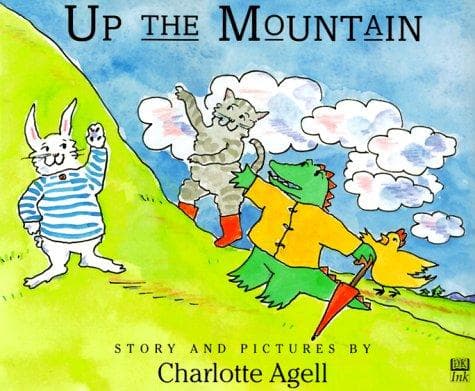Cover of Up the mountain by Charlotte Agell