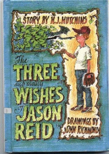 Cover of The three and many wishes of Jason Reid by Hazel J. Hutchins