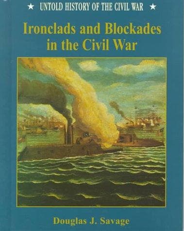 Cover of Ironclads and blockades in the Civil War by Douglas Savage