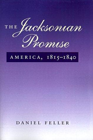 Cover of The Jacksonian promise by Daniel Feller