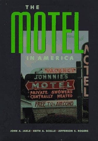 Cover of The motel in America by John A. Jakle