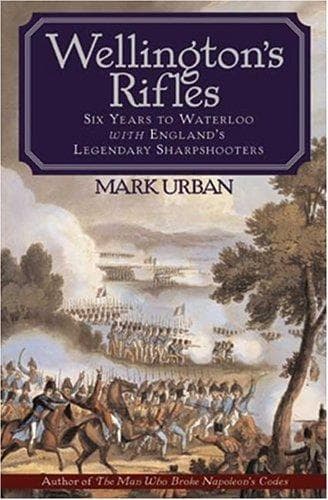 Cover of Wellington's Rifles by Mark Urban