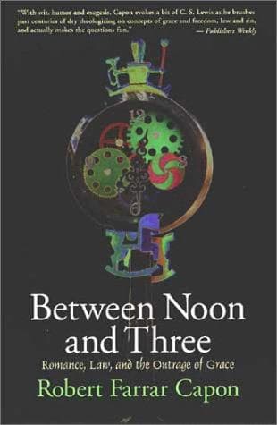 Cover of Between noon and three by Robert Farrar Capon