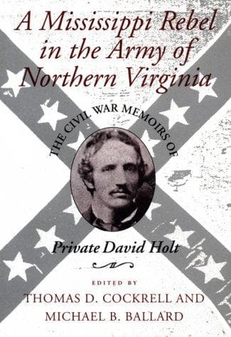 Cover of A Mississippi rebel in the Army of Northern Virginia by Holt, David