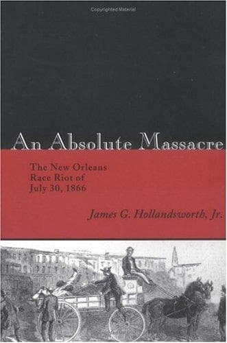 Cover of An absolute massacre by James G. Hollandsworth