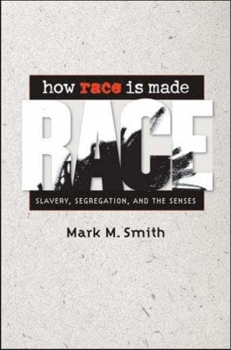 Cover of How race is made by Mark M. Smith