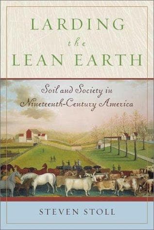 Cover of Larding the lean Earth by Steven Stoll