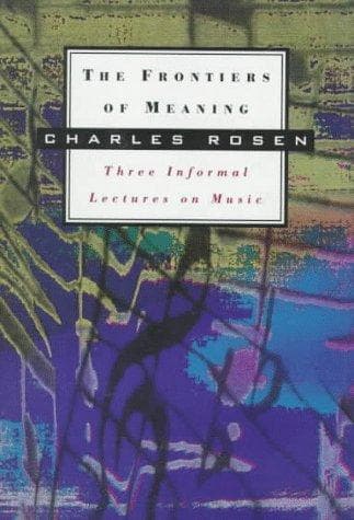 Cover of The Frontiers of Meaning by Charles Rosen