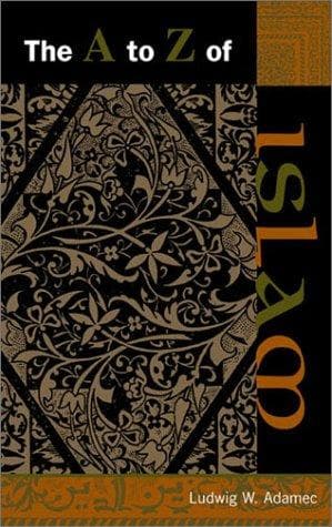 Cover of The A to Z of Islam (Historical Dictionaries of Religions, Philosophies, and Movements) by Ludwig W. Adamec
