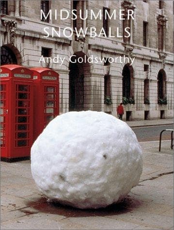 Cover of Midsummer Snowballs by Andy Goldsworthy