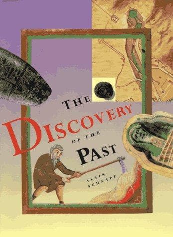Cover of The discovery of the past by Alain Schnapp