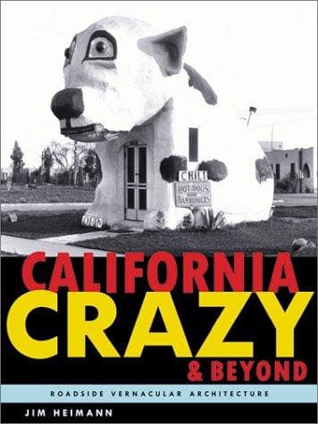 Cover of California Crazy and Beyond by Jim Heimann