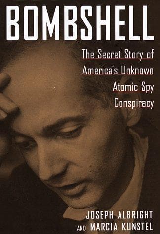 Cover of Bombshell : the secret story of America's unknown atomic spy conspiracy by Joseph Albright