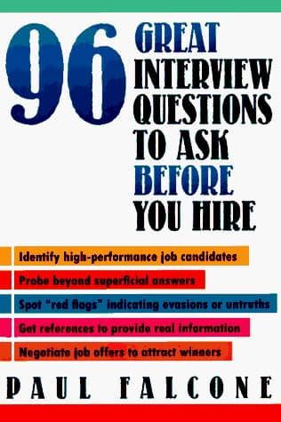Cover of 96 Great Interview Questions to Ask Before You Hire by Paul Falcone