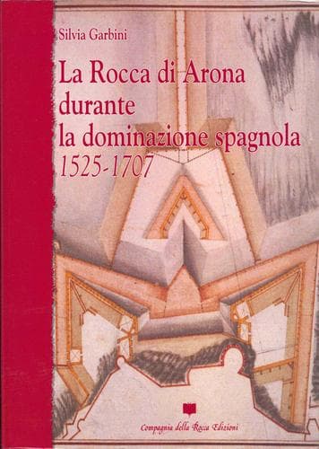 Cover of La Rocca di Arona durante la dominazione spagnola by Silvia Garbini