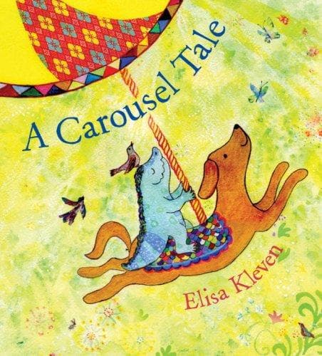 Cover of A carousel tale by Elisa Kleven
