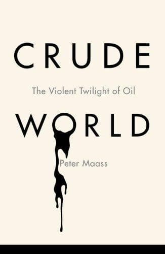 Cover of Crude world by Peter Maass