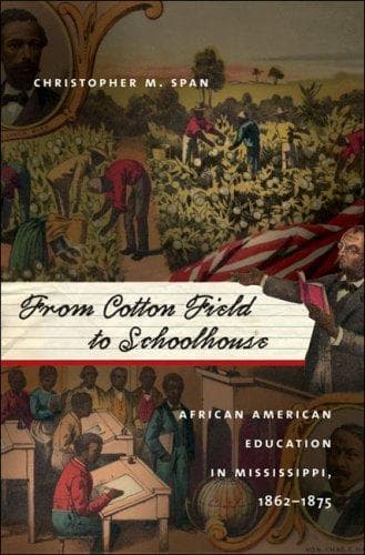 Cover of From cotton field to schoolhouse by Christopher M. Span
