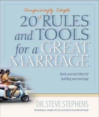 Cover of 20 Surprisingly Simple Rules and Tools for a Great Marriage by Steve Stephens
