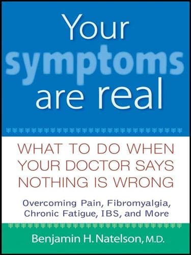 Cover of Your symptoms are real by Benjamin H. Natelson