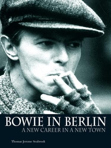 Cover of Bowie in Berlin by Thomas Jerome Seabrook