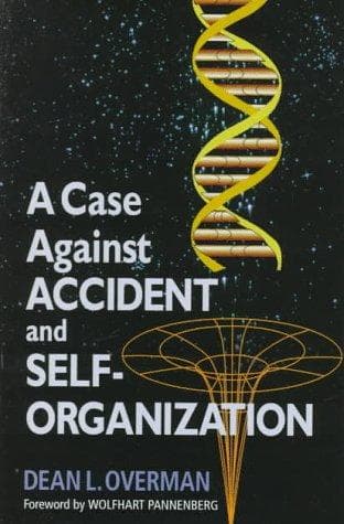 Cover of A case against accident and self-organization by Dean L. Overman