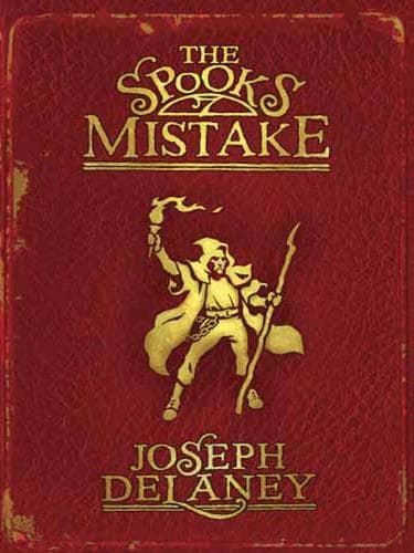 Cover of The Spook's Mistake by Joseph Delaney