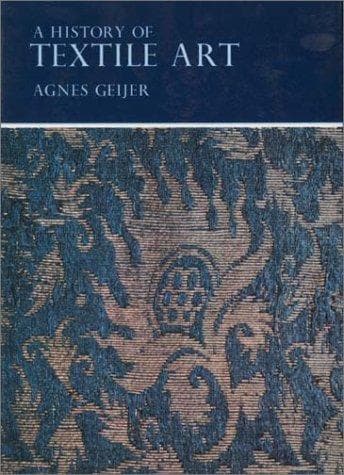 Cover of A history of textile art by Agnes Geijer