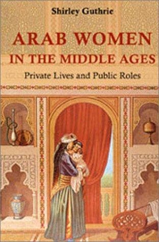 Cover of Arab women in the Middle Ages by Shirley Guthrie