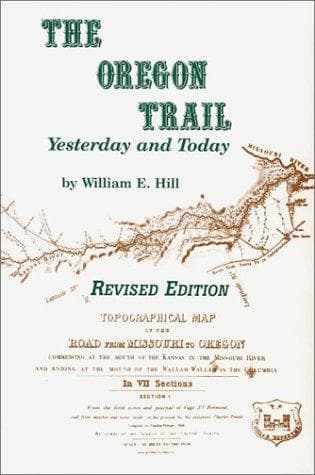 Cover of The Oregon Trail, yesterday and today by William E. Hill