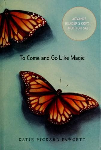 Cover of To come and go like magic by Katie Pickard Fawcett