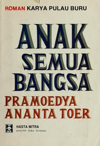 Cover of Anak Semua Bangsa by Pramoedya Ananta Toer