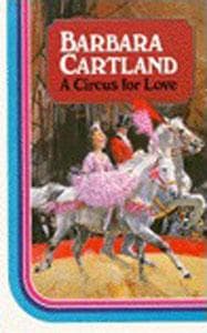 Cover of A Circus for Love by Barbara Cartland